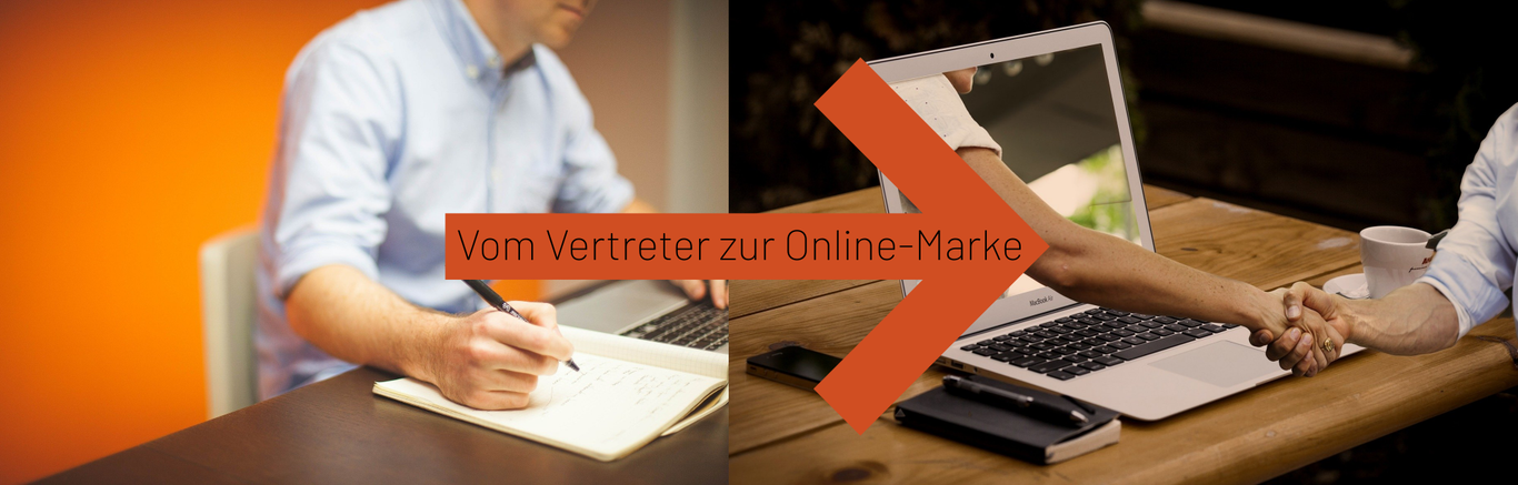 Vom Vertreter zur Online Marke